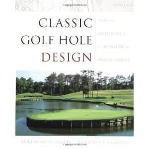  Classic Golf Hole Design Using the Greatest Holes as 