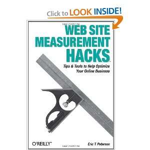 Web Site Measurement Hacks Tips & Tools to Help Optimize Your Online 