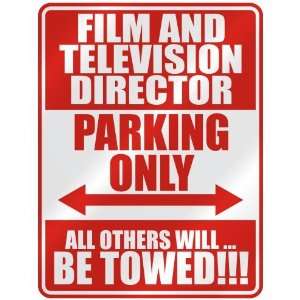   FILM AND TELEVISION DIRECTOR PARKING ONLY  PARKING SIGN 