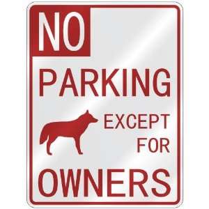  NO  PARKING WOLFDOG EXCEPT FOR OWNERS  PARKING SIGN DOG 