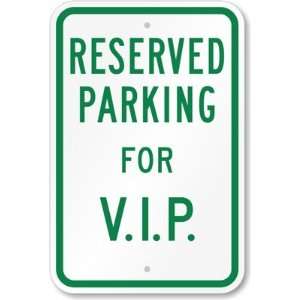  Reserved Parking For V.I.P. Diamond Grade Sign, 18 x 12 