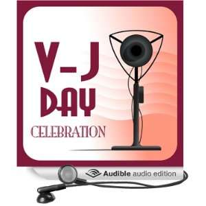  V J Day Celebration Classic Radio Moments (Audible Audio 