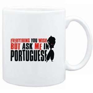   you want, but ask me in Portuguese  Languages