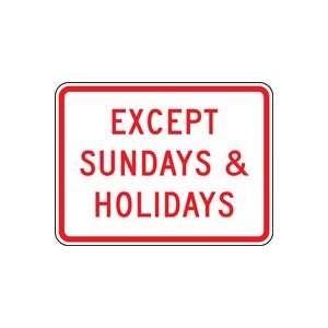  EXCEPT SUNDAYS & HOLIDAY 18 X 24 Sign High Intensity 