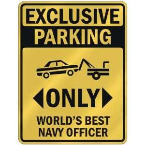 EXCLUSIVE PARKING  ONLY WORLDS BEST NAVY OFFICER  PARKING SIGN 