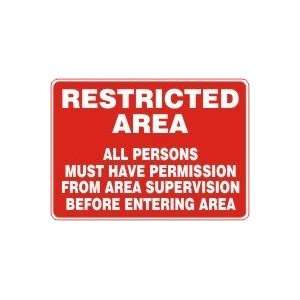 RESTRICTED AREA ALL PERSONS MUST HAVE PERMISSION FROM AREA SUPERVISION 