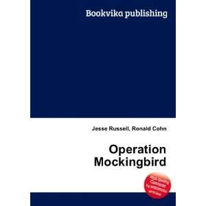  Operation Mockingbird Ronald Cohn Jesse Russell Books