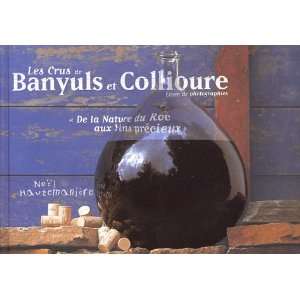  Les Crus de Banyuls et Collioure Livre de Photographies 