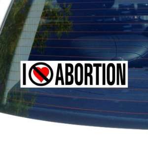  I Hate Anti ABORTION   Window Bumper Sticker Automotive
