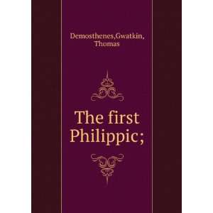  The first Philippic; Gwatkin, Thomas Demosthenes Books