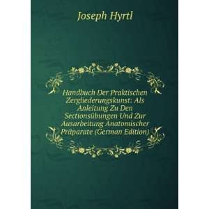   Anatomischer PrÃ¤parate (German Edition) Joseph Hyrtl Books