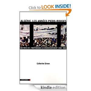 Algérie, les années pieds rouges (French Edition) Catherine SIMON 