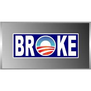  Anti Obama Socialism Broke Vinyl Decal Bumper Sticker 3x8 