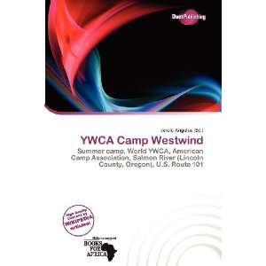 YWCA Camp Westwind (9786200515582) Jerold Angelus Books