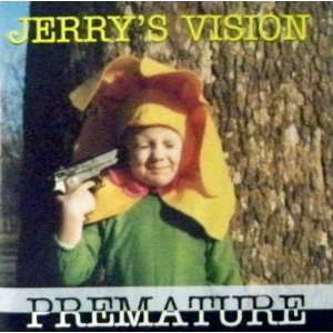  Jerrys Vision   Premature CD 