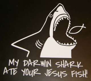 MY DARWIN SHARK ATE YOUR JESUS FISH GRAPHIC DECAL Choose Size/Color 