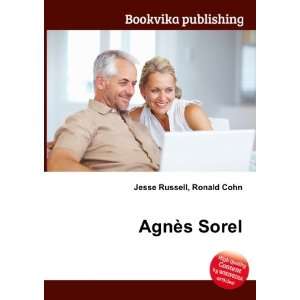  AgnÃ¨s Sorel Ronald Cohn Jesse Russell Books