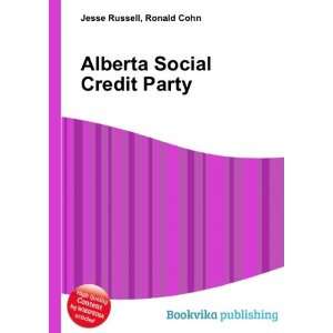    Alberta Social Credit Party Ronald Cohn Jesse Russell Books