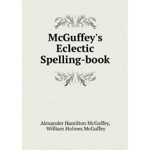    book William Holmes McGuffey Alexander Hamilton McGuffey Books