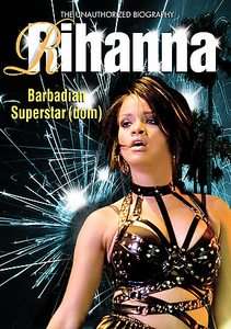 Rihanna   Barbadian Superstardom The Unauthorized Biography DVD, 2008 