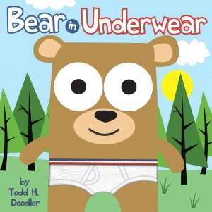   in Pink Underwear by Todd H. Doodler, Blue Apple Books  Hardcover