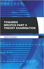 Towards MRCPCH Part II (Theory) Examination, (0340905840), Tapabrata 