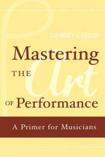   Mastering the Art of Performance A Primer for 