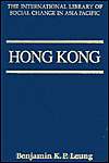 Hong Kong (The International Library of Scoial Change in Asia Pacific 