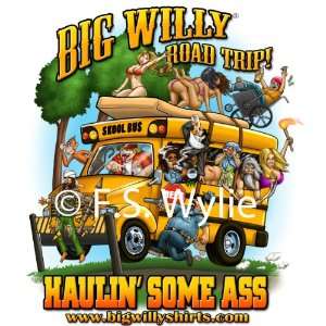   Big Willy T Shirt   Road Trip Design, Ships in 48hrs 