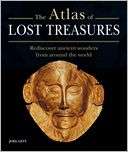 Atlas of Lost Treasures Rediscover Ancient Wonders from Around the 