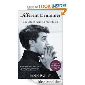 Different Drummer The Life of Kenneth MacMillan Jann Parry  