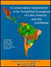 Conservation Assessment of the Terrestrial Ecoregions of Latin America 