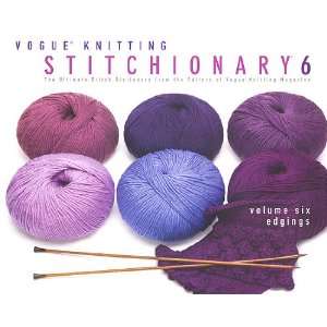   Vogue Knitting Stitchionary 6 Edgings Arts, Crafts & Sewing