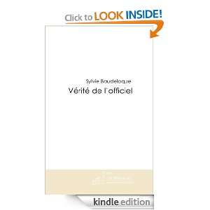 Vérité de lofficiel (Manuscrit) (French Edition) Sylvie Baudeloque 