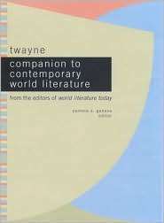 Twayne Companion to Contemporary World Literature From the Editors of 