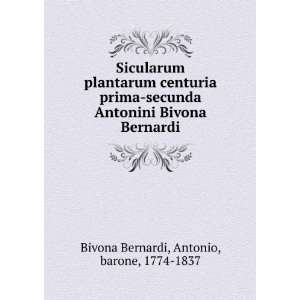  Sicularum plantarum centuria prima secunda Antonini Bivona 