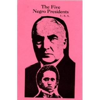 The Five Negro Presidents According to what White People Said They 