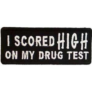  I Scored High On My Drug Test Funny Iron on Patch, 3.75x1 