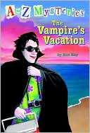 The Vampires Vacation (A to Z Mysteries Series #22)