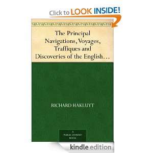 The Principal Navigations, Voyages, Traffiques and Discoveries of the 