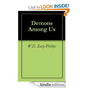 Demons Among Us W.E. Zazo Phillips  Kindle Store