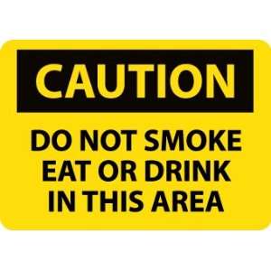 Caution, Do Not Smoke Eat Or Drink In This Area, 10X14, Adhesive Vinyl 