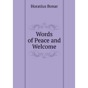  Words of Peace and Welcome Horatius Bonar Books