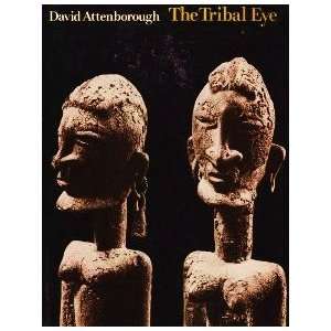  The Tribal Eye David Attenborough Books