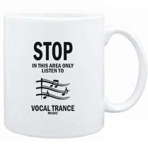   this area only listen to Vocal Trance music  Music