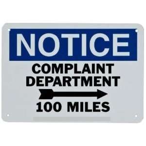  NOTICE COMPLAINT DEPARTMENT 100 MILES 10x14 Plastic Sign 