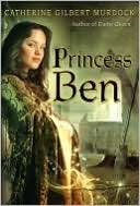   Princess Ben by Catherine Murdock, Houghton Mifflin 
