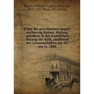   August, ritter von, 1839 1907. [from old catalog] Hartel Books