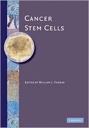 Cancer Stem Cells, (0521896282), William L. Farrar, Textbooks   Barnes 