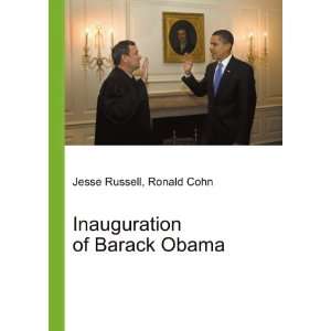    Inauguration of Barack Obama Ronald Cohn Jesse Russell Books
